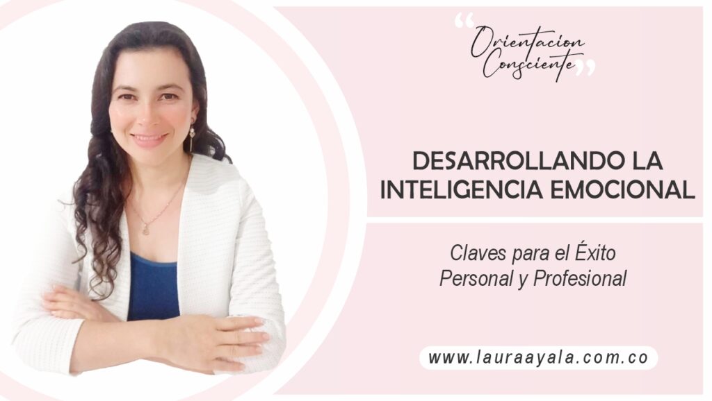 Desarrollando la Inteligencia Emocional